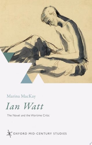 Ian Watt: The Novel And The Wartime Critic