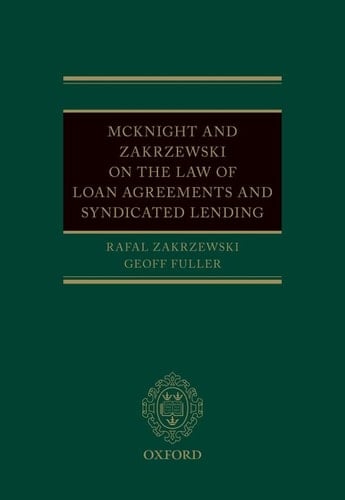 McKnight and Zakrzewski on The Law of Loan Agreements and Syndicated Lending