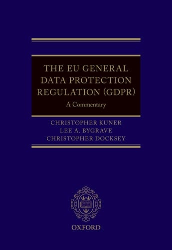 The EU General Data Protection Regulation (GDPR): A Commentary