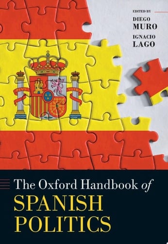 The Oxford Handbook of Spanish Politics (Oxford Handbooks)