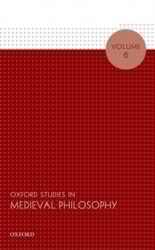 Oxford Studies in Medieval Philosophy Volume 6