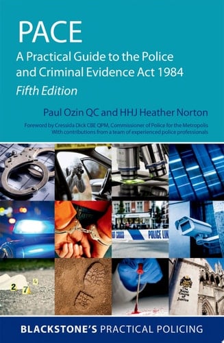 Pace: A Practical Guide To The Police And Criminal Evidence Act 1984