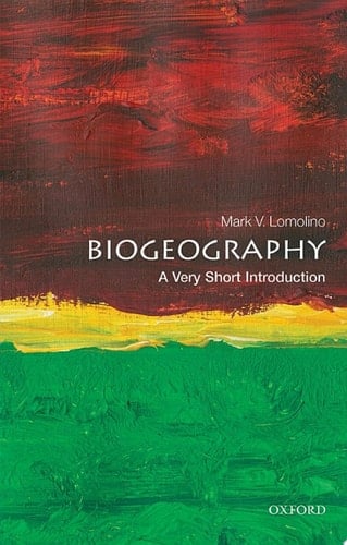 Biogeography: A Very Short Introduction (Very Short Introductions)