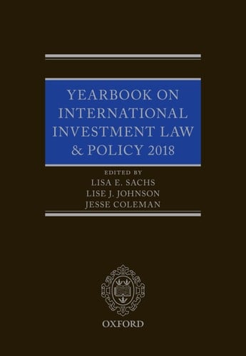 Yearbook on International Investment Law & Policy 2018 (Yearbook on International Investment Law and Policy)