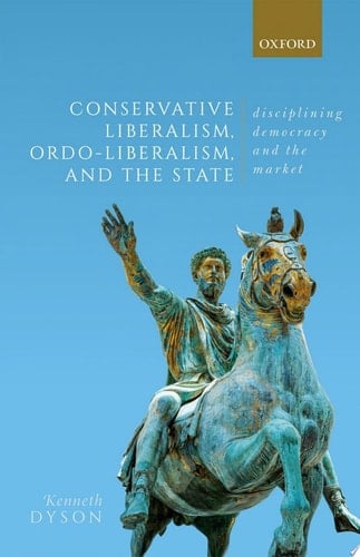 Conservative Liberalism, Ordo-liberalism, And The State