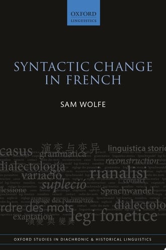 Syntactic Change in French (Oxford Studies in Diachronic and Historical Linguistics Book 47)