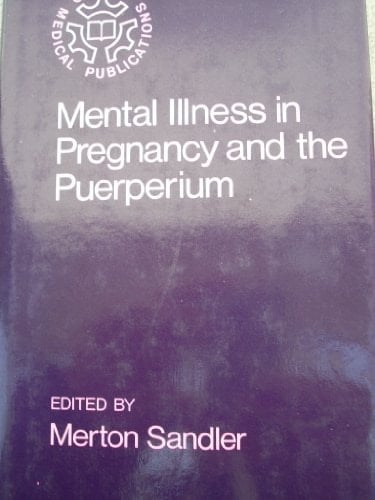 Mental Illness in Pregnancy and Puerperium