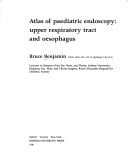 Atlas of Paediatric Endoscopy: Upper Respiratory Tract and Oesophagus (Oxford Medical Publications)