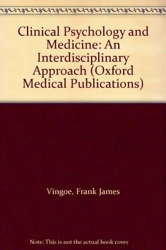 Clinical Psychology and Medicine: An Interdisciplinary Approach (Oxford Medical Publications)