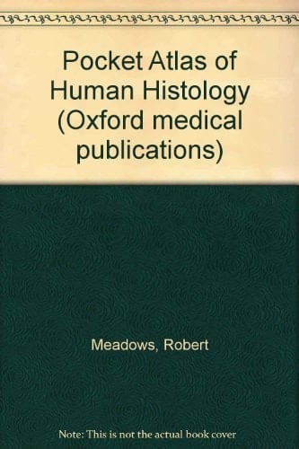 Pocket atlas of human histology (Oxford medical publications)