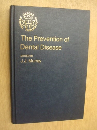 The Prevention of Dental Disease (Oxford Medical Publications)