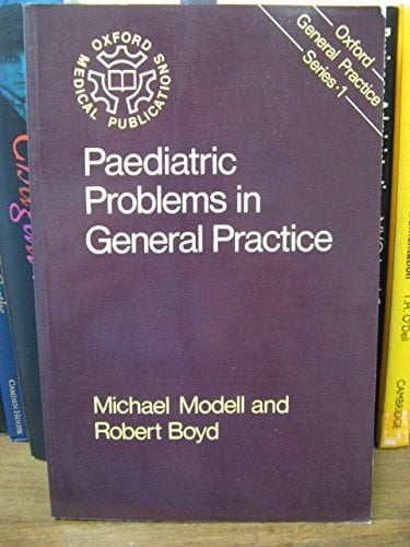 Paediatric Problems in General Practice (Oxford General Practice Series, 1)