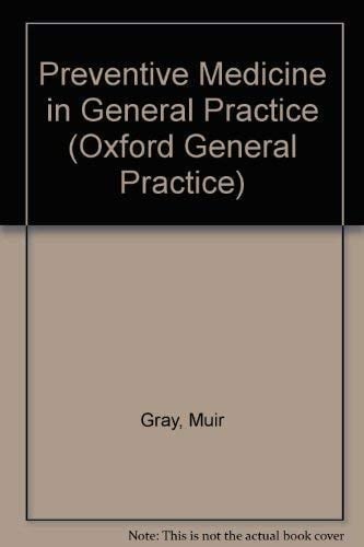 Preventive Medicine in General Practice (Oxford General Practice Series, 3)
