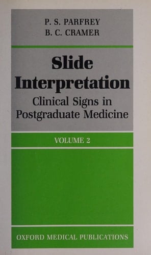 Slide Interpretation: Clinical Signs in Postgraduate Medicine (Oxford Medical Publications)