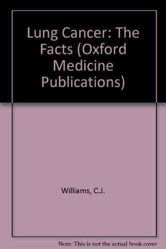 Lung Cancer: The Facts (The Facts Series)