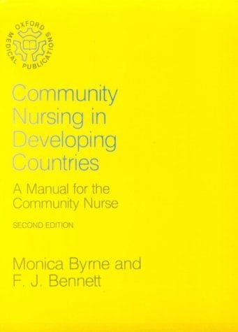 Community Medicine in Developing Countries: A Manual for the Community Nurse (Oxford Medical Publications)