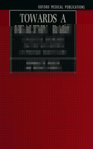 Towards a Healthy Baby: Congenital Disorders and the New Genetics in Primary Care (Oxford Medical Publications)