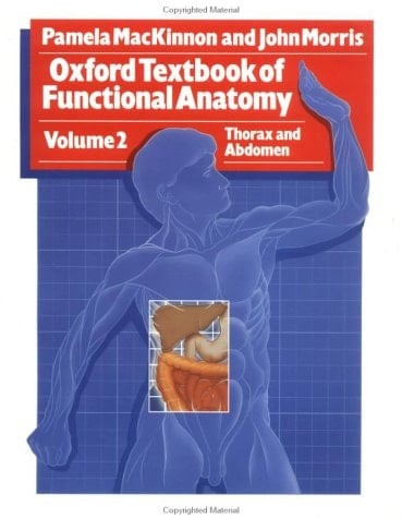 Oxford Textbook of Functional Anatomy: Thorax and Abdomen, Vol. 2 (Oxford Medical Publications) (Volume 2 - Thorax and Abdomen)