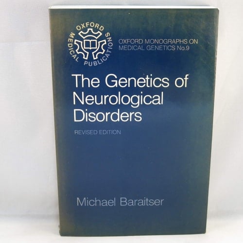 The Genetics of Neurological Disorders (Oxford Monographs on Medical Genetics, 9)