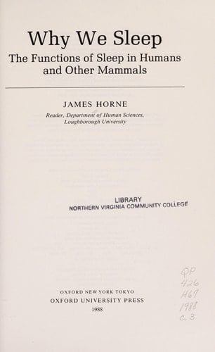 Why We Sleep: The Functions of Sleep in Humans and Other Mammals