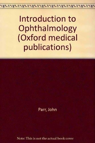 Introduction to Ophthalmology (Oxford Medical Publications)
