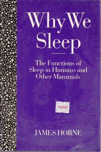 Why We Sleep: The Functions of Sleep in Humans and Other Mammals
