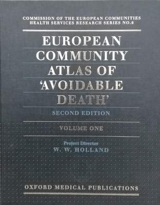 European Community Atlas of "Avoidable Death": Volume One (CEC Health Services Research Series, 6)
