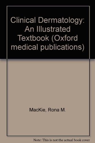 Clinical Dermatology: An Illustrated Textbook