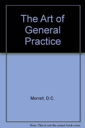 The Art of General Practice (Oxford Medical Publications)