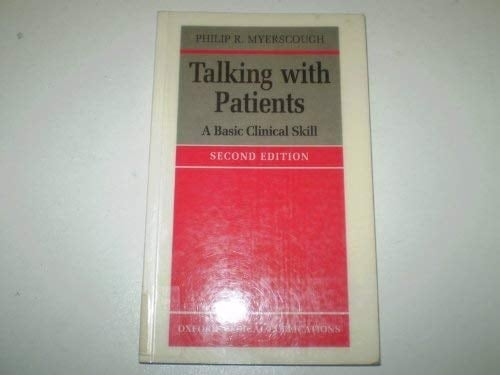 Talking with Patients: A Basic Clinical Skill (Oxford Medical Publications)