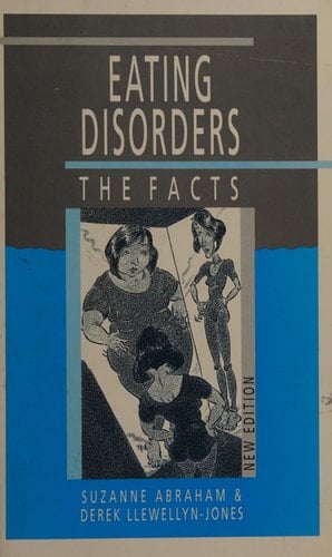 Eating Disorders: The Facts (The Facts Series)