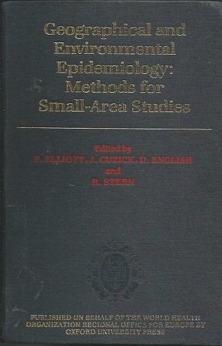 Geographical and Environmental Epidemiology: Methods for Small-Area Studies (Oxford Medical Publications)