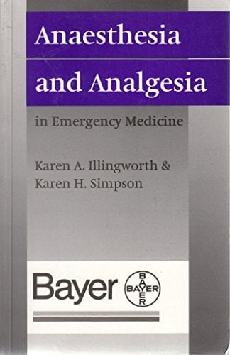 Anaesthesia and Analgesia in Emergency Medicine (Oxford Handbooks in Emergency Medicine, 6)
