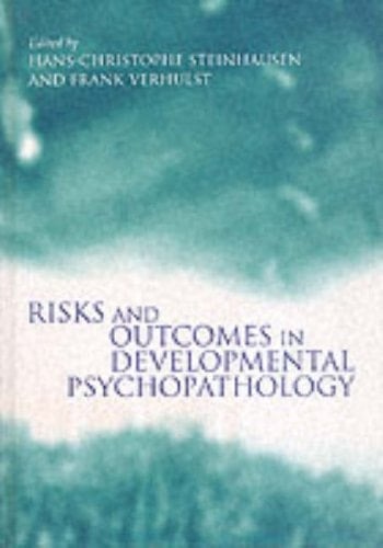 Risks and Outcomes in Developmental Psychopathology
