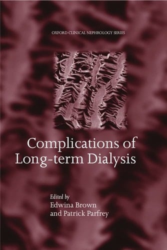 Complications of Long-term Dialysis (Oxford Clinical Nephrology Series)