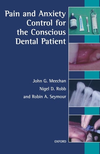 Pain and Anxiety Control for the Conscious Dental Patient
