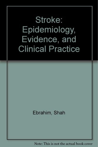 Stroke: Epidemiology, Evidence, and Clinical Practice
