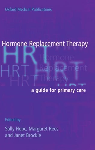 Hormone Replacement Therapy: A Guide for Primary Care (Oxford Medical Publications)