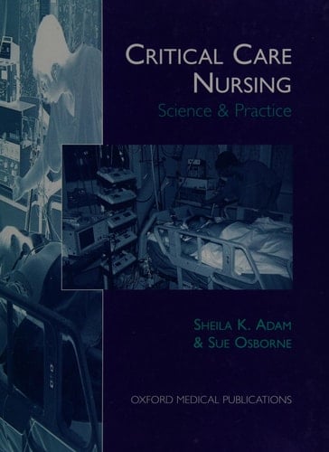 Critical Care Nursing: Science and Practice
