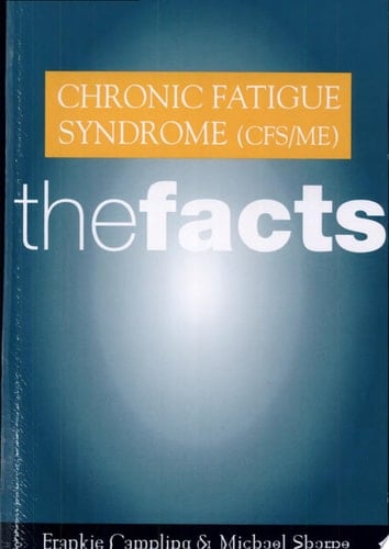 Chronic Fatigue Syndrome (CFS/ME): TheFacts