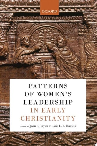 Patterns Of Women's Leadership In Early Christianity