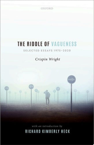 The Riddle of Vagueness: Selected Essays 1975-2020