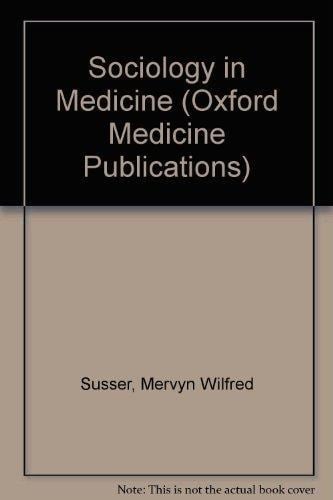 Sociology in Medicine (Oxford Medicine Publications)