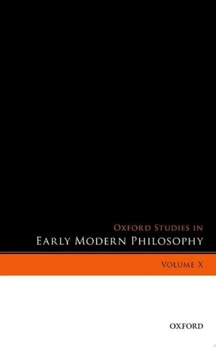 Oxford Studies in Early Modern Philosophy, Volume X