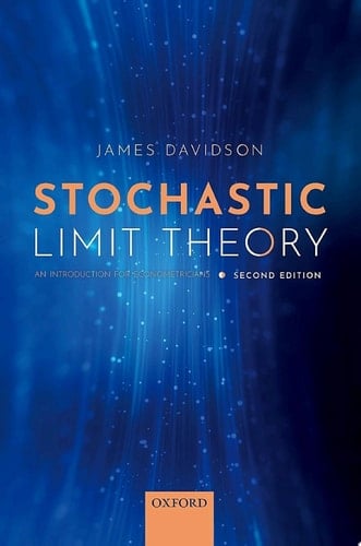 Stochastic Limit Theory: An Introduction for Econometricians