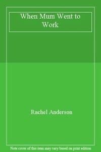 When Mum Went to Work