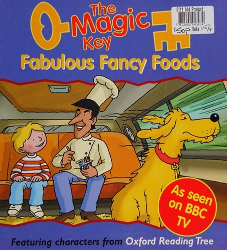 The Magic Key; Fabulous Fancy Foods