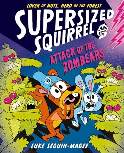 Supersized Squirrel: Attack Of The Zombears