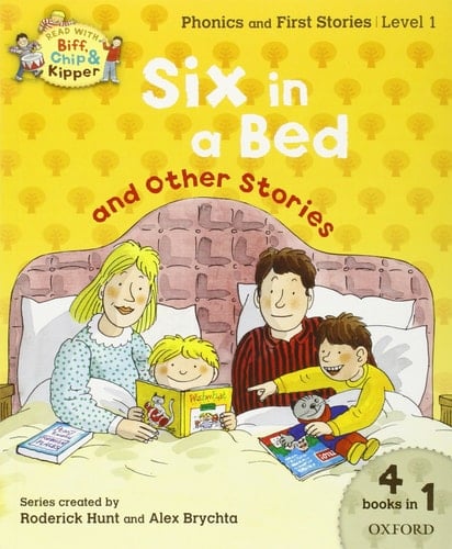Oxford Reading Tree Read with Biff, Chip, and Kipper: Level 1 Phonics & First Stories: Six in a Bed and Other Stories