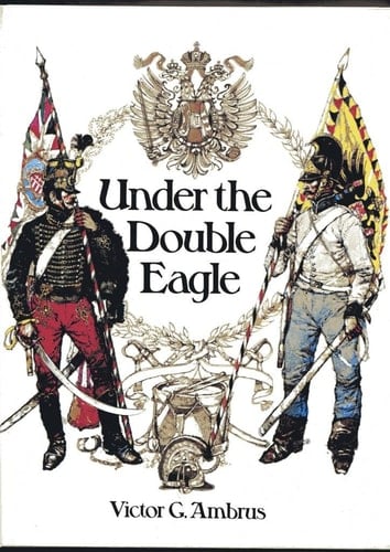 Under the Double Eagle: Three Centuries of History in Austria and Hungary